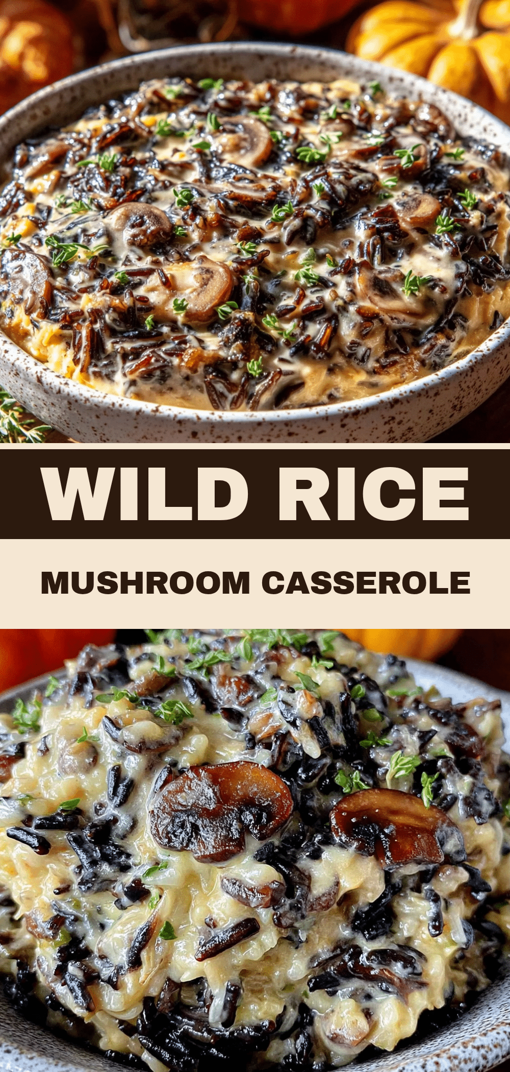 Cozy Fall Creamy Wild Rice and Mushroom Casserole: Easy Recipe 5 wild rice and mushroom casserole recipe